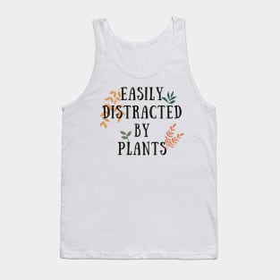Easily Distracted by Plants Funny Plant Lover Tank Top